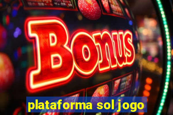 plataforma sol jogo